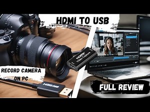 HDMI to USB Capture Card: Record Camera to PC or Laptop (Full Guide & Review)