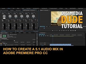 How To Create A 5.1 Audio Mix In Adobe Premiere Pro CC