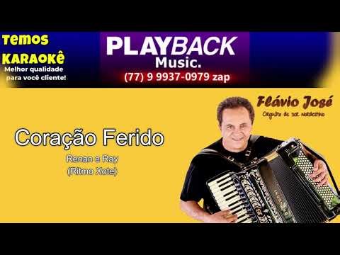 Karaokê Flávio José = Coração Ferido = Renan e Ray Ritmo Xote
