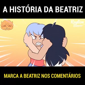 A HISTÓRIA DA BEATRIZ ( ANIMAÇÃO) Instagram @Rayltonsoares.br | Raylton Soares