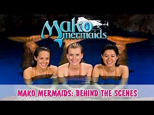 Mako Mermaids | Behind the Scenes