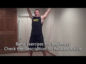 Top 10 Easy to Implement Band Exercises for Beginners