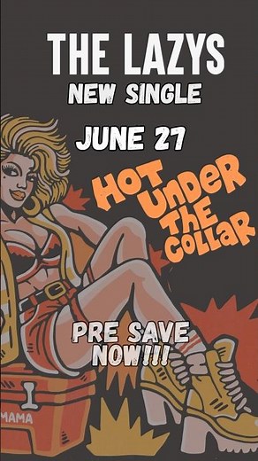 🔥 NEW SINGLE ‘HOT UNDER THE COLLAR’ JUNE 27 🔥PRE SAVE https://found.ee/thelazys_hotunderthecollar