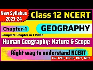NCERT Class 12 Geography Chapter 1 Human Geography Nature and Scope Class 12th CBSE | UPSC | UGC NET