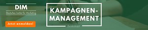 Kampagnenmanagement Seminar - DIM