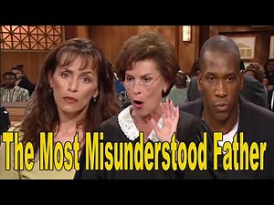 Judge Judy: The Most Misunderstood Father | When Fear Becomes Justice