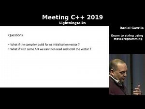 Enum to string using metaprogramming - Daniel Gavrila - Meeting C++ 2019 lightning talks