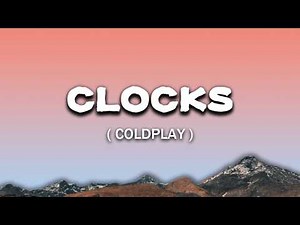 Clocks - coldplay ( Lyrics )