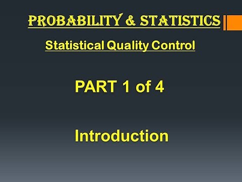 Statistical Quality Control - Probability & Statistics - Unit 5 - Part 1 - Intro
