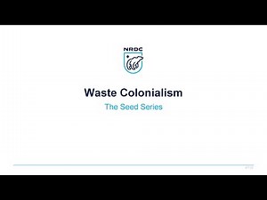 Seed Series Webinar 2: Waste Colonialism and Inequity