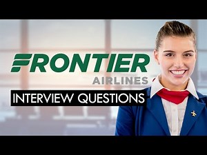 FRONTIER Airlines (FLIGHT ATTENDANT) Interview Questions & Best Answers