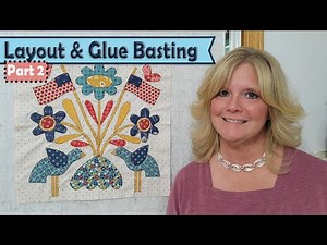 Sweet Land Applique Blocks: Laying Out & Glue Basting