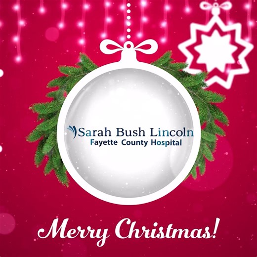 Merry Christmas from everyone at Sarah Bush Lincoln Fayette County Hospital. Thank you for trusting us with your care in 2025. Wishing you a happy and healthy 2026. | SBL Fayette County Hospital