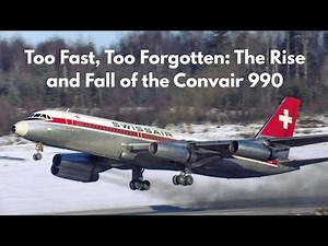The Convair 990: The Jet That Was Too Fast to Survive