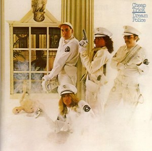 Cheap Trick - Dream Police