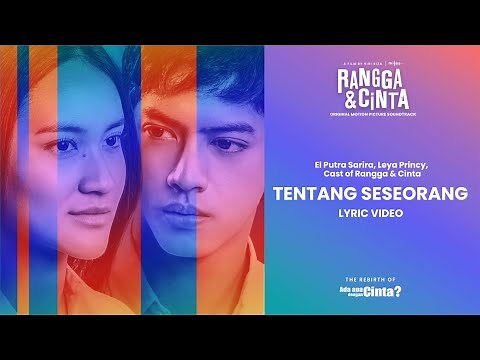 El Putra Sarira, Leya Princy, Cast of Rangga & Cinta - Tentang Seseorang | Official Lyric Video