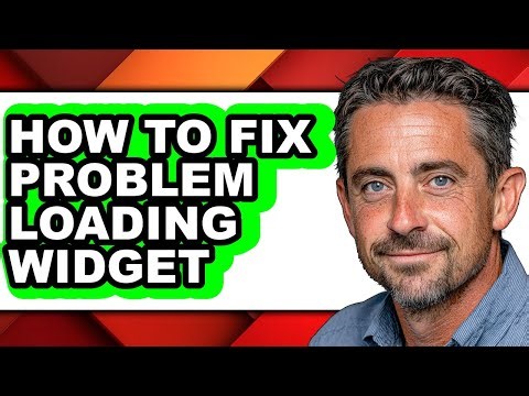 How to Fix Problem Loading Widget (updated)