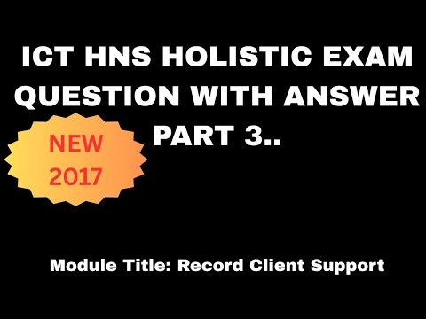 FULL TUTOR ON RECORD CLEINT SUPPORT REQUIREMENTS || HNS HOLISTIC EXAM WITH ANSWER || PART 3.