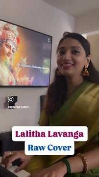 Lalitha Lavanga | Ashtapathi | Raw Cover | Shradha Ganesh