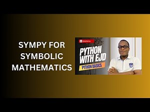 45. SymPy for Symbolic Mathematics