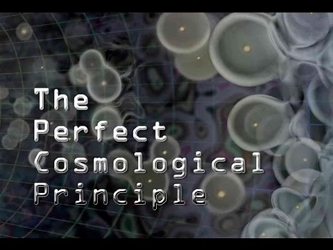 The Perfect Cosmological Principle | Return of the Steady State Universe