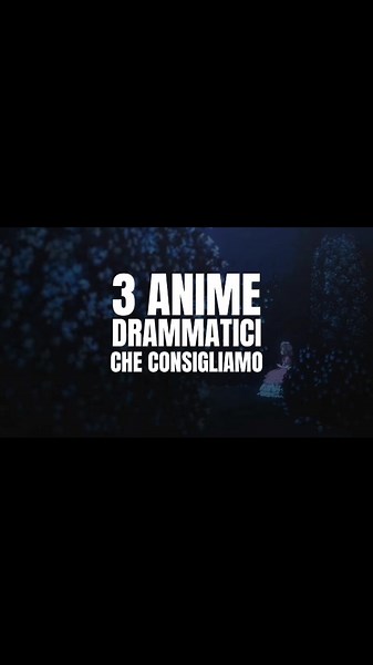 Che anime drammatici consigliate? #anime #sadanime #animerecommendations #consiglioanime
