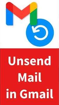 How to Unsend Mail in Gmail