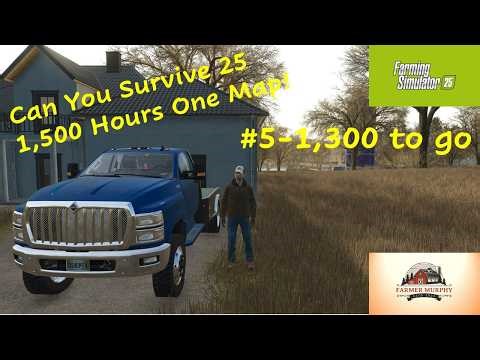 FS25…Survive 25 Challenge #5…Farming Simulator 25