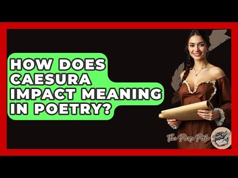 How Does Caesura Impact Meaning In Poetry? - The Prose Path