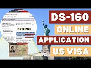 How to Fill DS-160 Tutorial - U.S. Visa Online Application for Non-immigrant