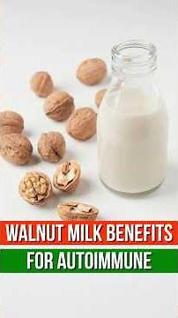 4 Walnut Milk Benefits for Autoimmune Healing + Recipe #AntiinflammatoryDiet #Autoimmune