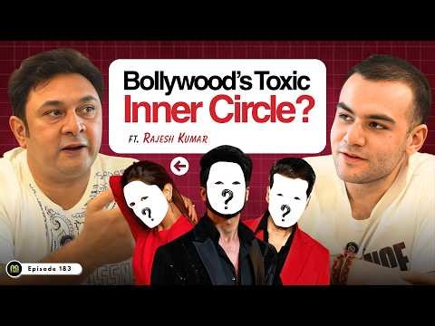 Getting Real about Bollywood, Inner Circles, Saiyaara & more! - W/ Rajesh Kumar - AP 183