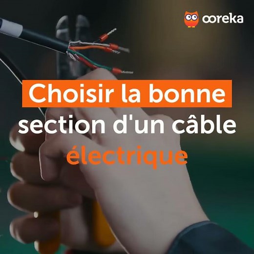 Choisir la bonne section d'un câble électrique