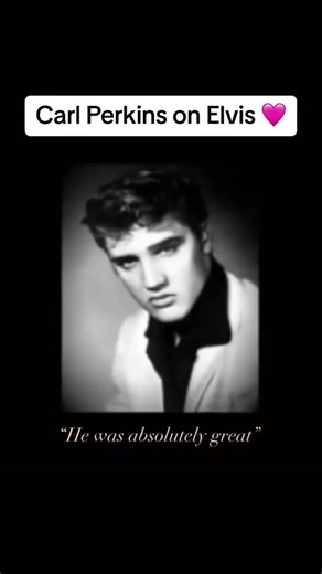 Carl Perkins on Elvis 🩷