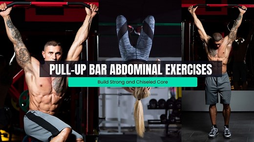Pull-Up Bar Ab Workout: 10 Best Exercises to Build Six-Pack