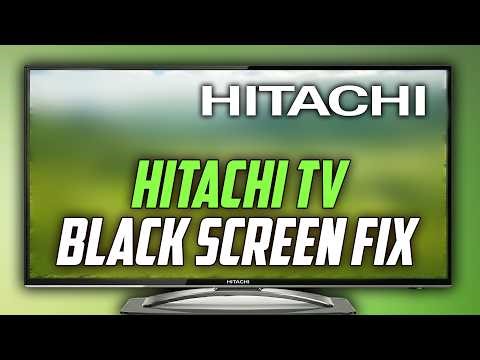 Hitachi TV Black screen with sound - no picture Problem Fix Full Guide