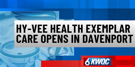 Hy-Vee Health Exemplar Care opens new medical practice in Davenport