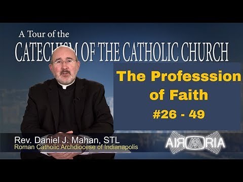 CCC 26 - Catechism Tour #2 - The Profession of Faith