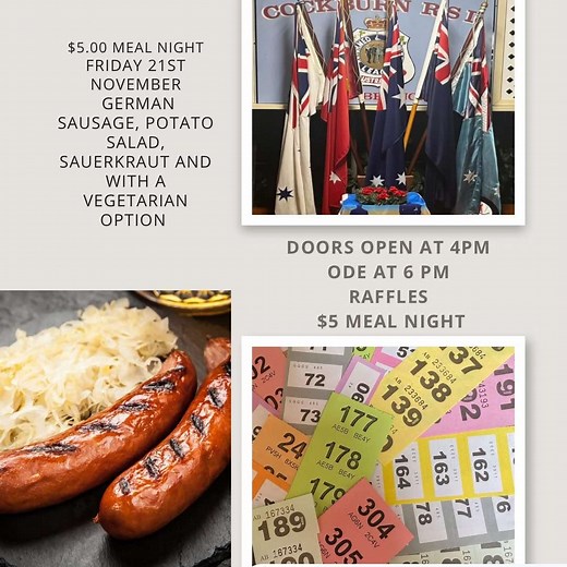 This Friday 21st November At RSL Cockburn Sub Branch- $5 Meal, German Sausages With Potato Salad ( Vegetarian option available) 👀 Now A Huge $740 Up For Grab's On Member's Draw (Must Be Present To Win 🏆) $100 Draw. Amazing, Huge Raffle Prizes Organized & MORE.. COME IN & Join Us From 4pm.. Bar Open At 4pm & Ode at 6pm- Reminder (bar closed short period for announcements) #cockburnrslsubbranch | RSL - City of Cockburn Sub-Branch
