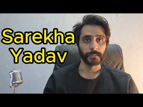 How To Pronounce Sarekha Yadav