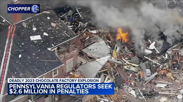 Pa. regulators seek penalties following deadly 2023 chocolate factory explosion in West Reading