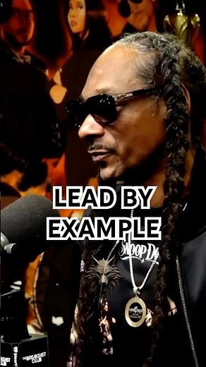 Snoop Dogg: The Power Of Leading By Example