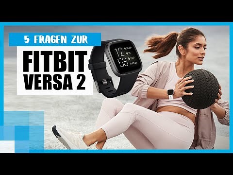 Fitbit Versa 2: The 5 most frequently asked questions about setup & features ⌚️
