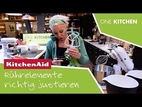KitchenAid Rührelemente richtig einstellen | by One Kitchen