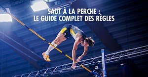 Saut à la perche : le guide complet des règles