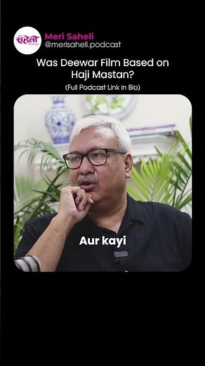 Was Deewar Film Based on Haji Mastan