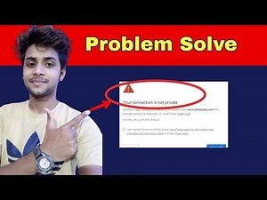 your connection is not private google chrome | your connection is not private
