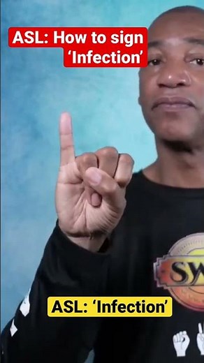 How to sign ‘Infection’ ASL