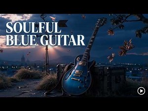 Deep soulful instrumental blues guitar music | Relaxing melodies for a late rainy night