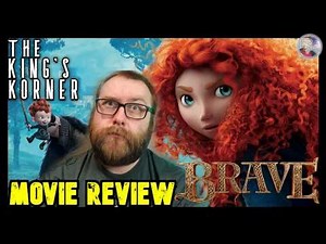 Brave (2012) - Movie Review | The King's Korner 2/18/26 | PIXAR | Best Animated Feature